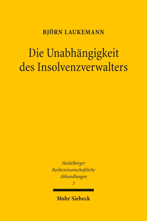 Die Unabh&auml;ngigkeit des Insolvenzverwalters - Bj&ouml;rn Laukemann