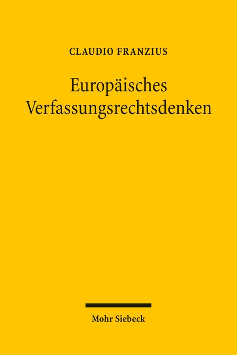 Europ&auml;isches Verfassungsrechtsdenken - Claudio Franzius