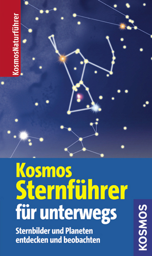Der Kosmos Sternf&uuml;hrer f&uuml;r unterwegs - Michael Vogel