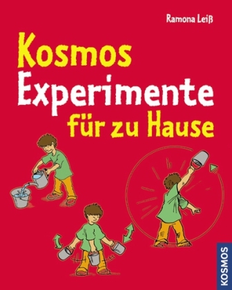 Kosmos Experimente f&uuml;r zu Hause - Ramona Lei&szlig;