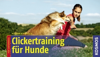 Clickertraining f&uuml;r Hunde - Martin Pietralla