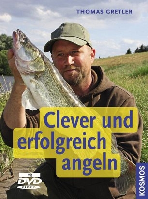 Clever und erfolgreich angeln - Thomas Gretler