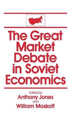 Great Market Debate in Soviet Economics: An Anthology