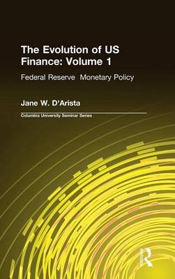 Evolution of US Finance: v. 1: Federal Reserve Monetary Policy, 1915-35