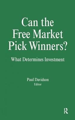 Can the Free Market Pick Winners? -  Paul Davidson