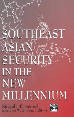 Southeast Asian Security in the New Millennium -  Richard J. Ellings,  Sheldon W. Simon