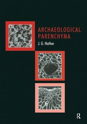 Archaeological Parenchyma -  Jon G Hather