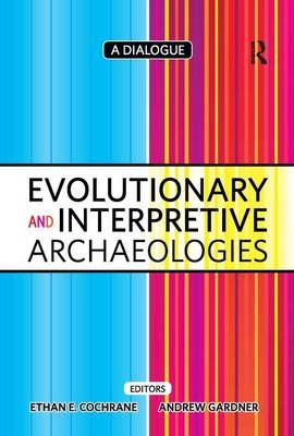 Evolutionary and Interpretive Archaeologies - 