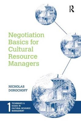 Negotiation Basics for Cultural Resource Managers -  Nicholas Dorochoff