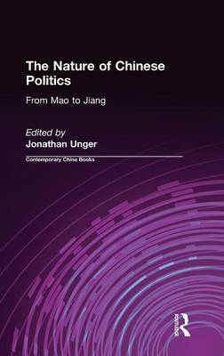 Nature of Chinese Politics: From Mao to Jiang