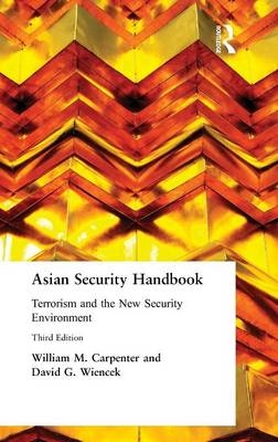 Asian Security Handbook -  William M. Carpenter,  James R. Lilley,  David G. Wiencek