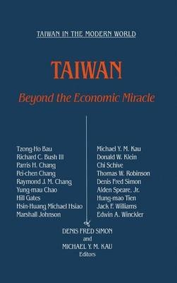 Taiwan: Beyond the Economic Miracle -  Michael Ying-Mao Kav,  Denis Fred Simon