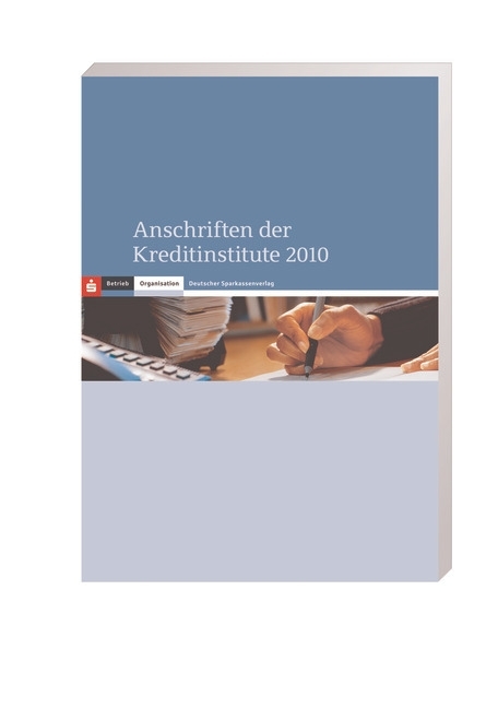Anschriften der Kreditinstitute in Deutschland 2010