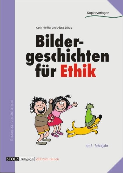 Bildergeschichten f&uuml;r Ethik - Karin Pfeiffer