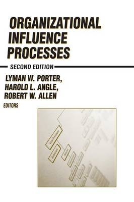 Organizational Influence Processes -  Robert W. Allen,  H.L. Angle,  Lyman W. Porter