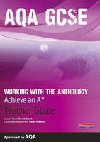 AQA Working with the AnthologyTeacher Guide: Aim for an A* - Tony Childs, David Grant