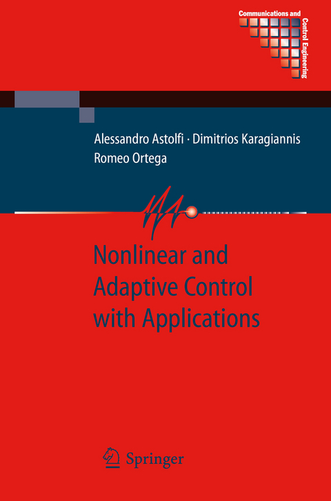 Nonlinear and Adaptive Control with Applications - Alessandro Astolfi, Dimitrios Karagiannis, Romeo Ortega
