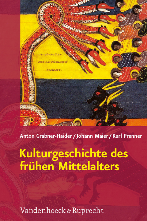 Kulturgeschichte des fr&uuml;hen Mittelalters - Anton Grabner-Haider, Johann Maier, Karl Prenner