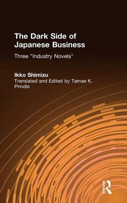 Dark Side of Japanese Business -  Gail Johnson,  Tamae K. Prindle,  Ikko Shimizu