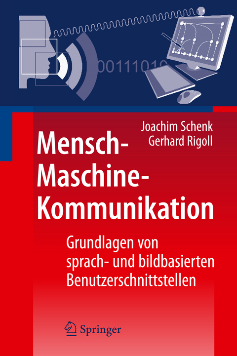 Mensch-Maschine-Kommunikation - Joachim Schenk, Gerhard Rigoll