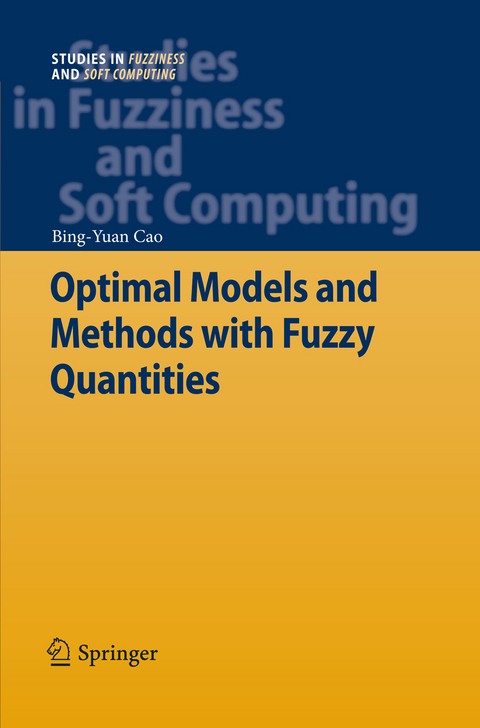 Optimal Models and Methods with Fuzzy Quantities - Bing-Yuan Cao