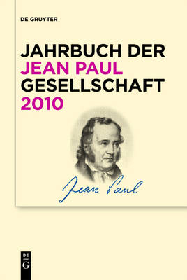 Dangel-Pelloquin, Elsbeth; Pfotenhauer, Helmut; Schmitz-Emans, Monika; Simon, Ralf: Jahrbuch der Jean-Paul-Gesellschaft / 2010