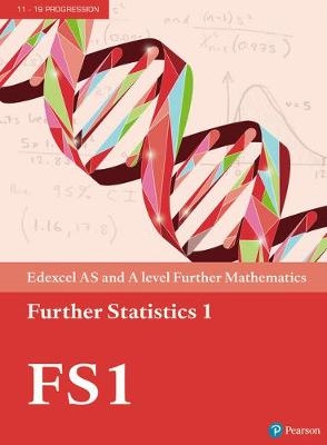 Pearson Edexcel AS and A level Further Mathematics Further Statistics 1 Textbook + e-book -  Greg Attwood