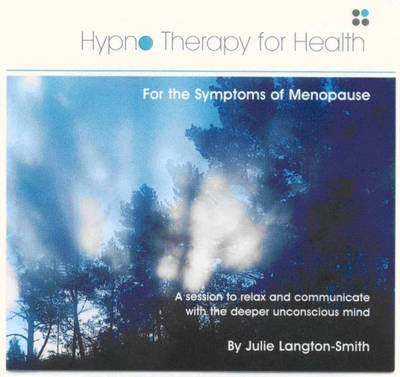Hypnotherapy for the Symptoms of Menopause - Julie Langton-Smith