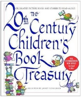 The 20th Century Children's Book Treasury - Janet Schulman