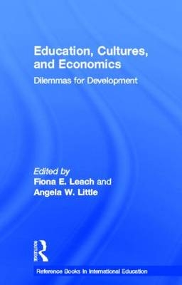 Education, Cultures, and Economics -  Fiona E. Leach,  ANGELA W. LITTLE