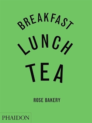 Breakfast, Lunch, Tea - Jean Charles Carrarini, Rose Carrarini