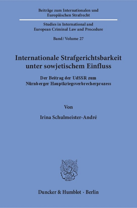 Internationale Strafgerichtsbarkeit unter sowjetischem Einfluss. - Irina Schulmeister-André