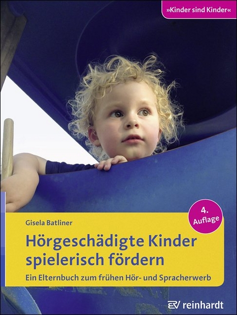 H&ouml;rgesch&auml;digte Kinder spielerisch f&ouml;rdern - Gisela Batliner