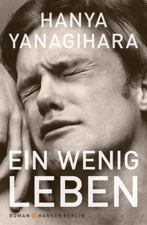 Ein wenig Leben - Hanya Yanagihara