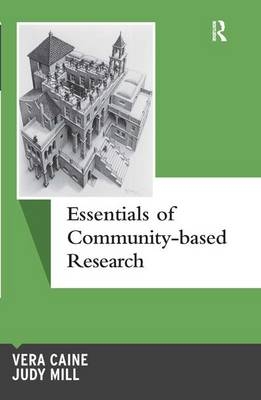 Essentials of Community-based Research -  Vera Caine,  Judy Mill