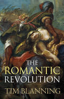 The Romantic Revolution - Prof. Tim Blanning