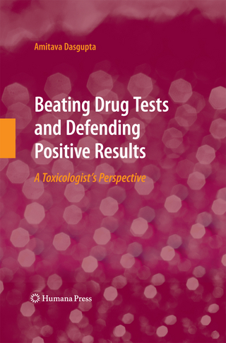 Beating Drug Tests and Defending Positive Results