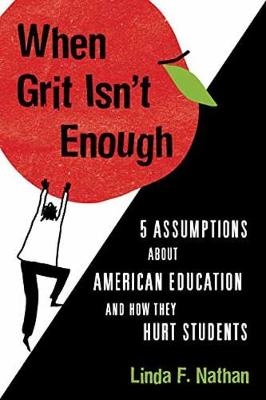 When Grit Isn't Enough -  Linda F. Nathan
