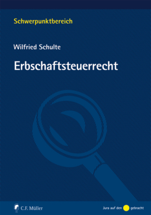 Erbschaftsteuerrecht - Wilfried Schulte