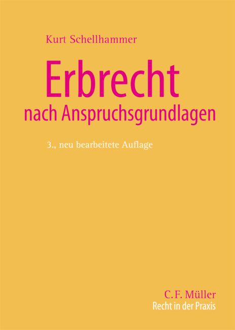 Erbrecht nach Anspruchsgrundlagen - Kurt Schellhammer