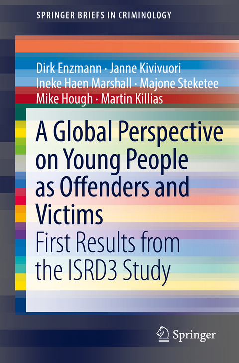 A Global Perspective on Young People as Offenders and Victims - Dirk Enzmann, Janne Kivivuori, Ineke Haen Marshall, Majone Steketee, Mike Hough, Martin Killias