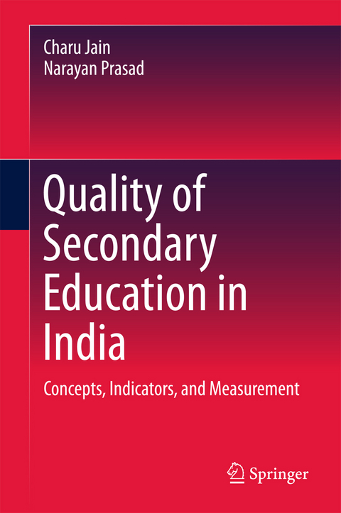 Quality of Secondary Education in India - Charu Jain, Narayan Prasad