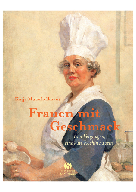 Frauen mit Geschmack - Katja Mutschelknaus