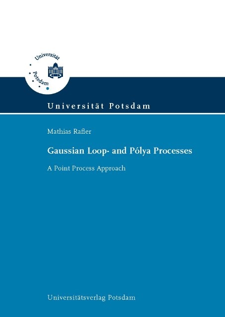 Gaussian loop- and P&oacute;lya processes - Mathias Rafler