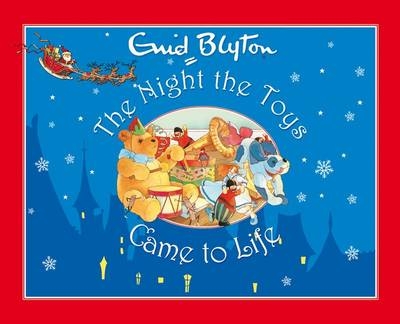 The Night the Toys Came to Life - Enid Blyton