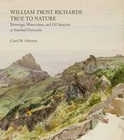 William Trost Richards: True to Nature - Carol Osborne