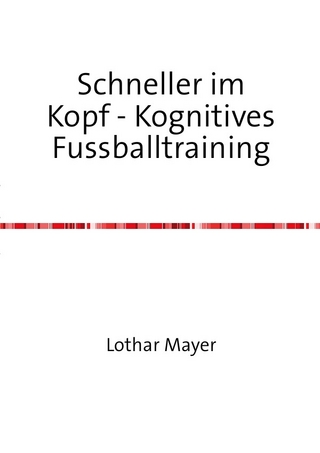 Schneller im Kopf / Schneller im Kopf - Kognitives Fussballtraining