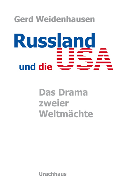 Russland und die USA - Gerd Weidenhausen