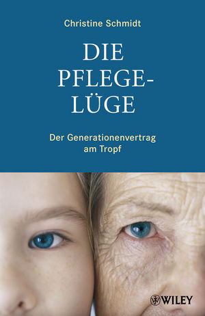 Die Pflegel&uuml;ge - Christine Schmidt