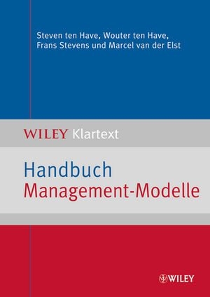 Handbuch Management-Modelle - Steven Ten Have, Wouter ten Have, Frans Stevens, Marcel van der Elst